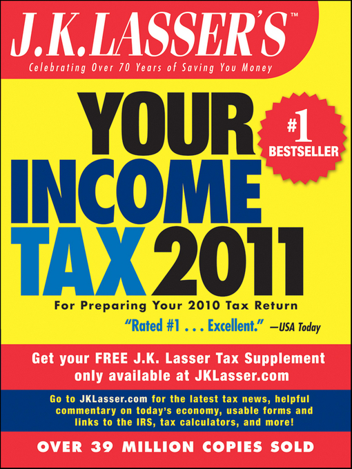 Title details for J.K. Lasser's Your Income Tax 2011 by J.K. Lasser Institute - Available
